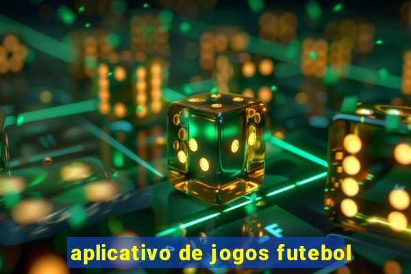 aplicativo de jogos futebol